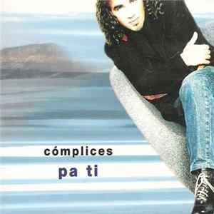 Cómplices - Pa Ti FLAC