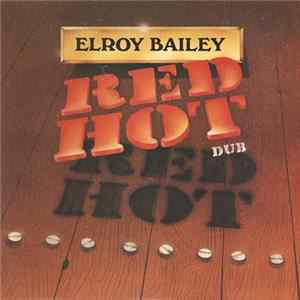 Elroy Bailey - Red Hot Dub FLAC