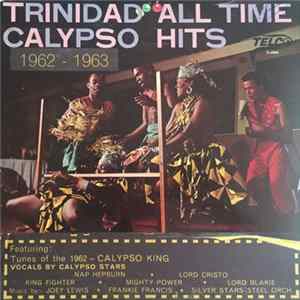 Various - Trinidad All Time Calypso Hits 1962 - 1963 FLAC