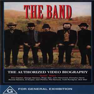 The Band - The Authorized Video Biography FLAC