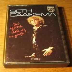 Seth Gaaikema - Dat Týpisch Hollands Vingertje ! FLAC