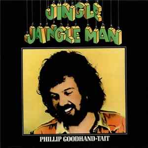 Phillip Goodhand-Tait - Jingle Jangle Man FLAC