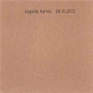 Angelos Kyriou - 28.10.2012 FLAC