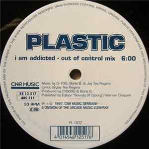 Plastic - I Am Addicted FLAC