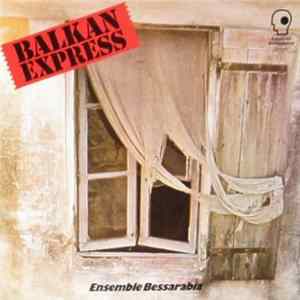 Ensemble Bessarabia - Balkan Express FLAC