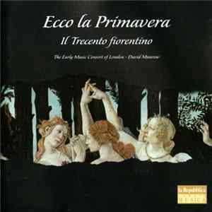 The Early Music Consort Of London, David Munrow - Ecco La Primavera - Il Trecento Fiorentino FLAC