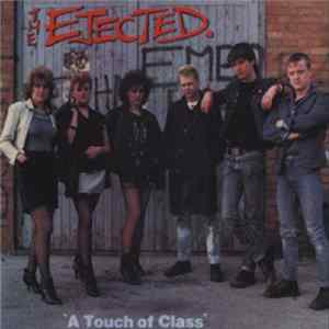 The Ejected - A Touch Of Class FLAC