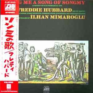 Freddie Hubbard, İlhan Mİmaroğlu - Sing Me A Song Of Songmy (A Fantasy For Electromagnetic Tape) FLAC