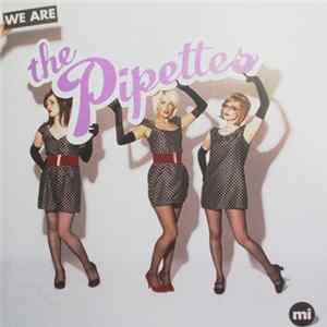 The Pipettes - We Are The Pipettes FLAC