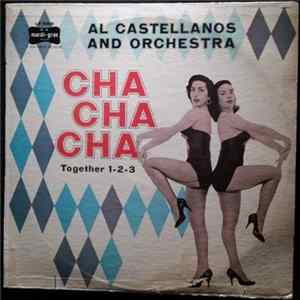 Al Castellanos And Orchestra - Cha Cha Cha Together 1-2-3 FLAC
