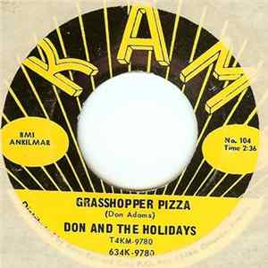 Don And The Holidays - Grasshopper Pizza / It Won’t Be Long FLAC