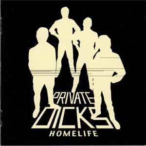 Private Dicks - Homelife FLAC