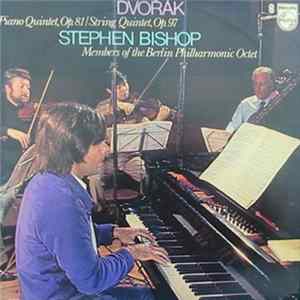 Dvořák, Stephen Bishop, Members Of The Berlin Philharmonic Octet - Piano Quintet, Op. 81 / String Quintet, Op. 97 FLAC