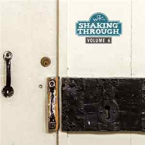 Various - Shaking Through - Volume 6 FLAC