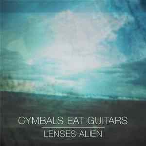 Cymbals Eat Guitars - Lenses Alien FLAC
