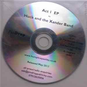Huck And The Xander Band - Act 1 EP FLAC