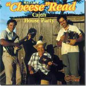 Wallace "Cheese" Read - Cajun House Party FLAC