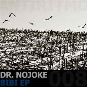 Dr. Nojoke - Bibi EP FLAC