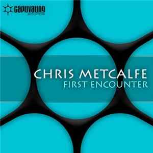 Chris Metcalfe - First Encounter FLAC