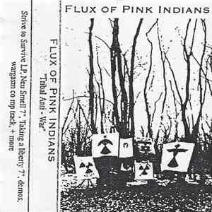 Flux Of Pink Indians - Tribal Anti-War FLAC