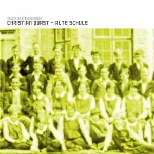 Christian Quast - Alte Schule FLAC