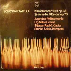 Dmitri Shostakovich, Zagreber Philharmonie, Milan Horvat, Stjepan Radić, Stanko Selak - Klavierkonzert Nr.1 Op. 35, Sinfonie Nr. 9 Es-Dur Op. 70 FLAC