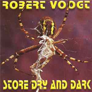 Robert Voogt - Store Dry And Dark FLAC