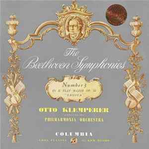 Beethoven, Otto Klemperer Conducting The Philharmonia Orchestra - Symphony No. 3 In E Flat Major Op. 55 "Eroica" FLAC