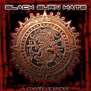 Black Burn Hate - A Theory Of Justice FLAC