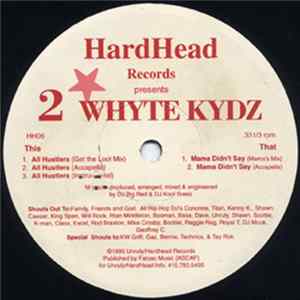2 Whyte Kydz - All Hustlers / Mama Didn't Say FLAC