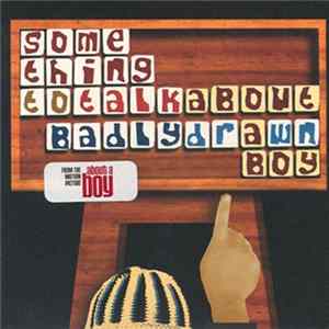 Badly Drawn Boy - Something To Talk About FLAC
