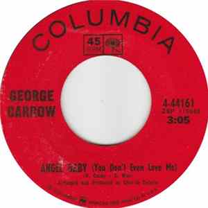George Carrow - Angel Baby (You Don't Even Love Me) FLAC
