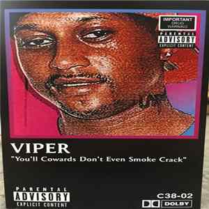 Viper - You'll Cowards Don't Even Smoke Crack FLAC