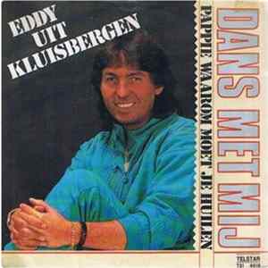 Eddy Uit Kluisbergen - Dans Met Mij / Pappie Waarom Moet Je Huilen FLAC
