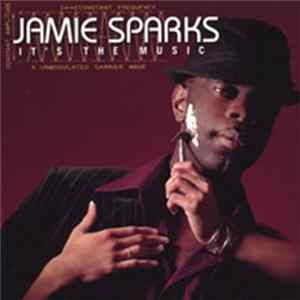 Jamie Sparks - It's the Music FLAC