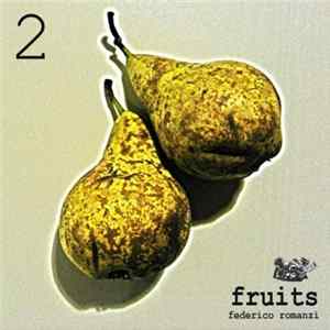 Federico Romanzi - Fruits 2 FLAC