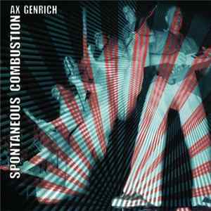 Ax Genrich - Spontaneous Combustion FLAC