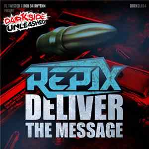 Repix - Deliver The Message FLAC