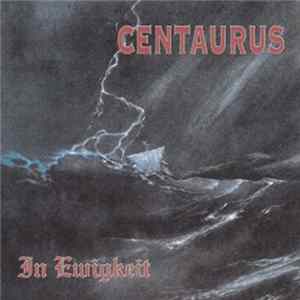 Centaurus - In Ewigkeit FLAC