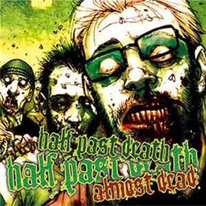Half Past Death - Almost Dead FLAC