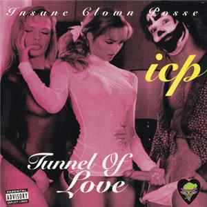 Insane Clown Posse - Tunnel Of Love (X-Rated Version) FLAC