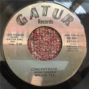 Willie Tee - Concentrate / Get Up FLAC