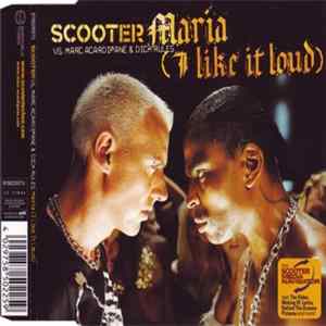 Scooter vs. Marc Acardipane & Dick Rules - Maria (I Like It Loud) FLAC