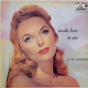 Julie London - Make Love To Me FLAC