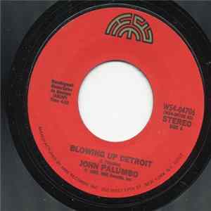 John Palumbo - Blowing Up Detroit / Hurt Me FLAC