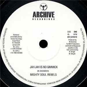 Mighty Soul Rebels - Jah Jah Is No Gimmick FLAC