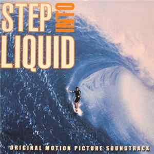 Various - Step Into Liquid (Original Motion Picture Soundtrack) FLAC