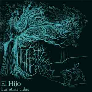 El Hijo - Las Otras Vidas FLAC