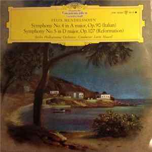 Felix Mendelssohn-Bartholdy - Lorin Maazel, Berliner Philharmoniker - Italienische Sinfonie / Reformations-Sinfonie FLAC