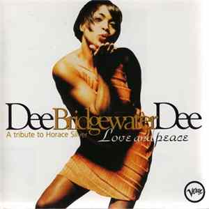 Dee Dee Bridgewater - Love And Peace - A Tribute To Horace Silver FLAC